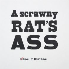 A Scrawny Rat's Ass Letterpress Print